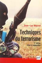 Couverture du livre « Techniques du terrorisme (2e édition) » de Jean-Luc Marret aux éditions Puf