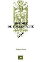 Couverture du livre « Histoire de l'Allemagne (14e édition) » de Jacques Droz aux éditions Que Sais-je ?