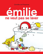 Couverture du livre « Emilie ne veut pas se laver » de Domitille De Pressense aux éditions Casterman