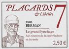 Couverture du livre « Placards & Libelles t.7 ; le grand lynchage » de Paul Berman aux éditions Cerf
