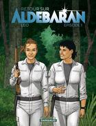 Couverture du livre « Retour sur Aldebaran Tome 1 » de Leo aux éditions Dargaud