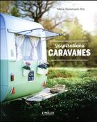 Couverture du livre « Inspirations caravanes (édition 2017) » de Marie Steinmann Iltis aux éditions Eyrolles