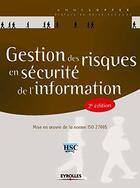 Couverture du livre « Gestion des risques en sécurité de l'information (2e édition) » de Anne Lupfer aux éditions Eyrolles