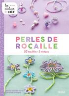 Couverture du livre « Perles de rocaille : 80 modèles. 3 niveaux » de Marie-Claude Burel et Christine Hooghe aux éditions Fleurus