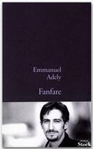 Couverture du livre « Fanfare » de Emmanuel Adely aux éditions Stock