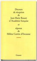 Couverture du livre « Discours de réception à l'Académie française et réponse de Hélène Carrère d'Encausse » de Jean-Marie Rouart aux éditions Grasset