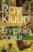 Couverture du livre « En plein coeur » de Kluun Ray aux éditions Presses De La Cite