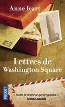 Couverture du livre « Lettres de Washington Square » de Anne Icart aux éditions Pocket