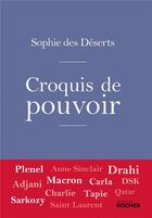 Couverture du livre « Croquis de pouvoir » de Sophie Des Deserts aux éditions Rocher