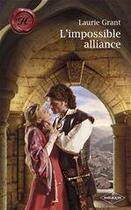 Couverture du livre « L'impossible alliance » de Laurie Grant aux éditions Harlequin