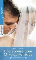 Couverture du livre « Une épouse pour Mikolas Petrides » de Dani Collins aux éditions Harlequin