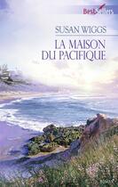 Couverture du livre « La maison du Pacifique » de Susan Wiggs aux éditions Harlequin