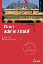 Couverture du livre « Droit administratif (13e édition) » de Serge Velley aux éditions Vuibert