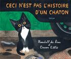 Couverture du livre « Ceci n'est pas l'histoire d'un chaton » de Carson Ellis et Randall De Seve aux éditions Helium