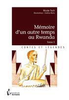 Couverture du livre « Mémoire d'un autre temps au Rwanda t.5 » de Nicole Toch et Evelina Merlo aux éditions Societe Des Ecrivains