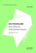 Couverture du livre « Dictionnaire des règles typographiques (3e édition) » de Louis Guery aux éditions Edisens