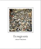 Couverture du livre « Ex Nugis Seria - Collection Freddy Denaes » de  aux éditions Editions De L'oeil