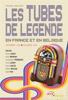 Couverture du livre « Les tubes de légende en France et en Belgique ; septembre 1956-décembre 1959 » de Raphael Beaujean aux éditions Jets D'encre