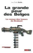 Couverture du livre « La grande peur des Belges » de Jean-Claude Marlair aux éditions Bord De L'eau