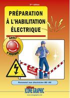 Couverture du livre « Préparation à l'habilitation électrique ; personnel non électricien B0-H0 » de  aux éditions Icone Graphic