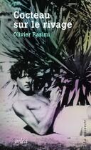 Couverture du livre « Cocteau sur le rivage » de Olivier Rasimi aux éditions Arlea