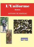 Couverture du livre « L'UNIFORME » de Antoine De Riberac aux éditions Abm Courtomer