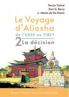 Couverture du livre « Le voyage d'Aliosha Tome 2 ; la décision » de Tenzin Tseme aux éditions Nombre 7