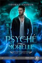 Couverture du livre « Psyché mortelle » de Thomas Andrew aux éditions Juno Publishing