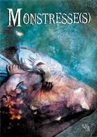 Couverture du livre « Monstresse(s) » de Emilie Chevallier aux éditions Noir D'absinthe