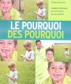 Couverture du livre « Le pourquoi des pourquoi des enfants » de Colette Pericchi aux éditions Marabout
