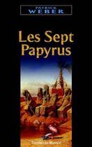 Couverture du livre « Les sept papyrus » de Patrick Weber aux éditions Le Masque