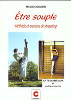 Couverture du livre « Etre souple - meth et exo stretch am » de Ignatio aux éditions Chiron