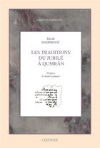Couverture du livre « Les traditions de Jubilie à Qumran » de David Hamidovic aux éditions Paul Geuthner