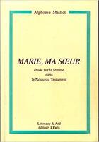 Couverture du livre « Marie Ma Soeur » de Maillot aux éditions Letouzey