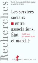 Couverture du livre « Les services sociaux entre associations et marche » de Laville/Nyssens aux éditions La Decouverte