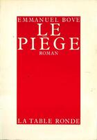 Couverture du livre « Le piege » de Emmanuel Bove aux éditions Table Ronde