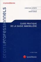 Couverture du livre « Guide pratique de la saisie immobilière (3e édition) » de Christian Laporte aux éditions Lexisnexis