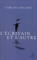 Couverture du livre « L'écrivain et l'autre » de Carlos Liscano aux éditions Belfond