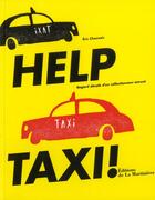 Couverture du livre « Help taxi ! regarde décalé d'un collectionneur amusé » de Eric Chesnais aux éditions La Martiniere