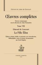 Couverture du livre « Oeuvres complètes t.8 ; la fille Elisa » de Edmond De Goncourt aux éditions Honore Champion