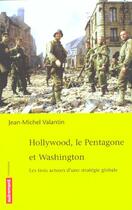 Couverture du livre « Hollywood, le pentagone et washington » de Valantin Jean Michel aux éditions Autrement