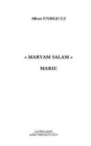 Couverture du livre « Maryam salam » de Albert Enriquez aux éditions Editions Le Manuscrit