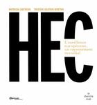 Couverture du livre « Hec ; l'excellence européenne, un rayonnement mondial » de Defever aux éditions Cherche Midi