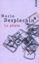 Couverture du livre « La photo » de Desplechin/Lambe aux éditions Points