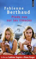 Couverture du livre « Pieds nus sur les limaces » de Fabienne Berthaud aux éditions Points