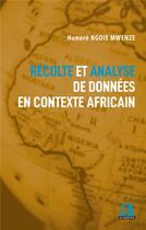 Couverture du livre « Récolte et analyse de données en contexte africain » de Honoré Mwenze Ngoie aux éditions Academia