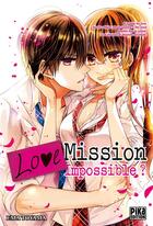 Couverture du livre « Love mission : impossible ? » de Ema Toyama aux éditions Pika