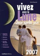 Couverture du livre « Les millésimes ; vivez avec la lune 2007 » de Michel Beauvais aux éditions Rustica