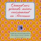 Couverture du livre « Quand nos grands-mères cuisinaient en Provence » de Frederique Feraud-Esperandieu et Cecile Colombo aux éditions Equinoxe