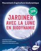 Couverture du livre « Jardiner avec la lune en biodynamie (édition 2019) » de Laurent Dreyfus aux éditions Eugen Ulmer